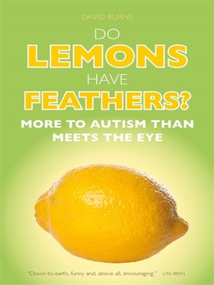 cover image of Do Lemons Have Feathers?